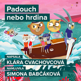 Audiokniha 5. Padouch nebo hrdina  - autor Klára Cvachovcová   - interpret Simona Babčáková