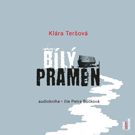 Audiokniha Bílý pramen  - autor Klára Teršová   - interpret Petra Bučková