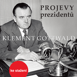 Audiokniha Projevy prezidentů: Klement Gottwald  - autor Klement Gottwald   - interpret Klement Gottwald