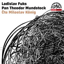 Audiokniha Pan Theodor Mundstock  - autor Ladislav Fuks   - interpret Miloslav König