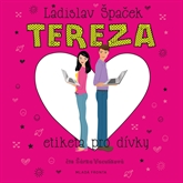 Audiokniha Tereza - Etiketa pro dívky  - autor Ladislav Špaček   - interpret Šárka Vaculíková