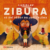 Audiokniha 40 dní pěšky do Jeruzaléma  - autor Ladislav Zibura   - interpret Ladislav Zibura