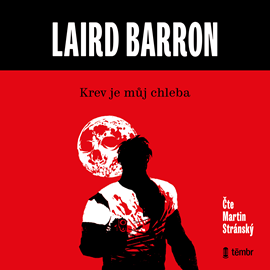 Audiokniha Krev je můj chleba  - autor Laird Barron   - interpret Martin Stránský