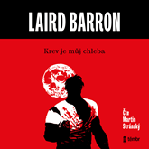 Audiokniha Krev je můj chleba  - autor Laird Barron   - interpret Martin Stránský