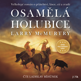 Audiokniha Osamělá holubice  - autor Larry McMurtry   - interpret Ladislav Běhůnek