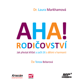 Audiokniha AHA! Rodičovství  - autor Laura Markham   - interpret Tereza Bebarová