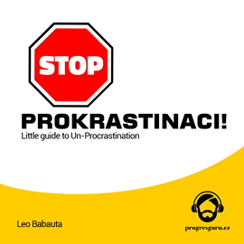 Audiokniha Stop prokrastinaci  - autor Leo Babauta   - interpret Gustav Bubník