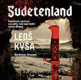 Audiokniha Sudetenland  - autor Leoš Kyša   - interpret Otakar Brousek ml.