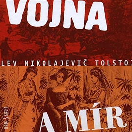 Audiokniha Vojna a mír  - autor Lev Nikolajevič Tolstoj   - interpret více herců