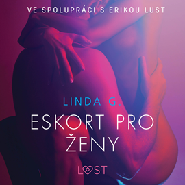 Audiokniha Eskort pro ženy  - autor Linda G.   - interpret Lenka Švejdová