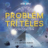 Audiokniha Problém tří těles  - autor Liou Cch'-sin   - interpret Zbyšek Horák