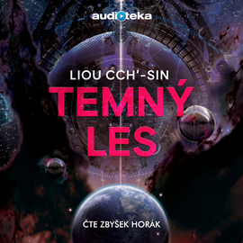 Audiokniha Temný les  - autor Liou Cch'-sin   - interpret Zbyšek Horák
