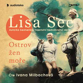 Audiokniha Ostrov žen moře  - autor Lisa See   - interpret Ivana Milbachová
