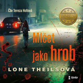 Audiokniha Mlčet jako hrob  - autor Lone Theilsová   - interpret Tereza Hofová