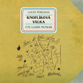 Audiokniha Knoflíková válka  - autor Louis Pergaud   - interpret Luděk Munzar