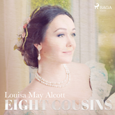Audiokniha Eight Cousins  - autor Louisa May Alcott   - interpret Maria Therese