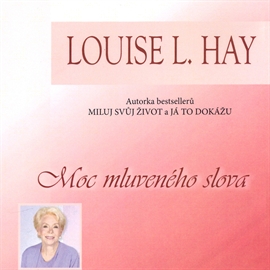 Audiokniha Moc mluveného slova  - autor Louise L. Hay   - interpret Soňa Dvořáková