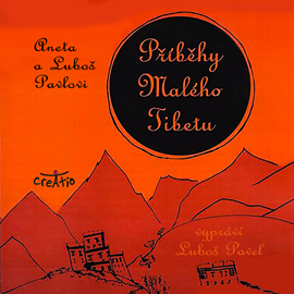 Audiokniha Příběhy Malého Tibetu  - autor Luboš Pavel;Aneta Pavlová   - interpret Luboš Pavel
