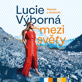 Audiokniha Mezi světy  - autor Lucie Výborná   - interpret Lucie Výborná