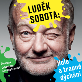 Audiokniha Holé a trapné dýchání  - autor Luděk Sobota   - interpret Luděk Sobota