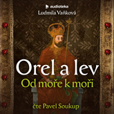 Audiokniha Orel a lev II: Od moře k moři  - autor Ludmila Vaňková   - interpret Pavel Soukup