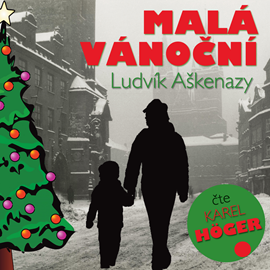 Audiokniha Ludvík Aškenazy: Malá vánoční  - autor Ludvík Aškenazy   - interpret Karel Höger