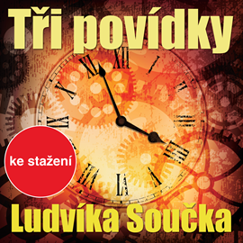 Audiokniha Tři povídky Ludvíka Součka  - autor Ludvík Souček   - interpret více herců