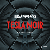 Audiokniha Tesla Noir  - autor Lukáš Vavrečka   - interpret Vasil Fridrich