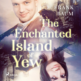 Audiokniha The Enchanted Island of Yew  - autor Lyman Frank Baum   - interpret Ted Delorme
