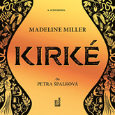 Audiokniha Kirké  - autor Madeline Millerová   - interpret Petra Špalková