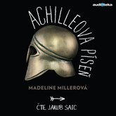 Audiokniha Achilleova píseň  - autor Madeline Millerová   - interpret Jakub Saic
