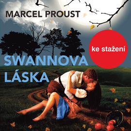 Audiokniha Marcel Proust: Swannova láska  - autor Marcel Proust   - interpret více herců