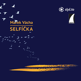 Audiokniha Selfíčka  - autor Marek Orko Vácha   - interpret Marek Orko Vácha