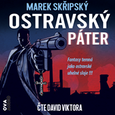 Audiokniha Ostravský páter  - autor Marek Skřipský   - interpret David Viktora