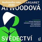 Audiokniha Svědectví  - autor Margaret Atwoodová   - interpret více herců
