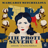 Audiokniha Jih proti Severu I  - autor Margaret Mitchellová   - interpret Martina Hudečková