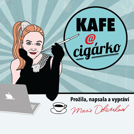 Audiokniha Kafe a cigárko  - autor Marie Doležalová   - interpret Marie Doležalová