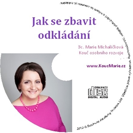 Audiokniha Jak se zbavit odkládání  - autor Marie Michaličková   - interpret Marie Michaličková