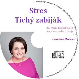 Audiokniha Stres - tichý zabiják  - autor Marie Michaličková   - interpret Marie Michaličková