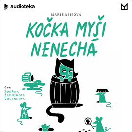 Audiokniha Kočka myši nenechá  - autor Marie Rejfová   - interpret Zdeňka Žádníková Volencová