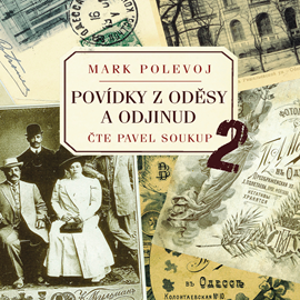 Audiokniha Povídky z Oděsy a odjinud 2  - autor Mark Polevoj   - interpret Pavel Soukup