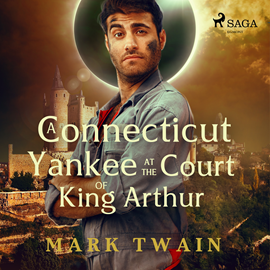 Audiokniha A Connecticut Yankee at the Court of King Arthur  - autor Mark Twain   - interpret John Greenman