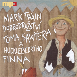 Audiokniha Dobrodružství Toma Sawyera a Huckleberryho Finna  - autor Mark Twain   - interpret více herců