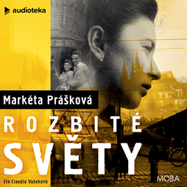 Audiokniha Rozbité světy  - autor Markéta Prášková   - interpret Claudia Vašeková