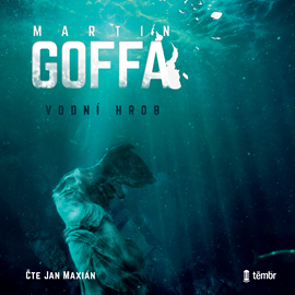 Audiokniha Vodní hrob  - autor Martin Goffa   - interpret Jan Maxián