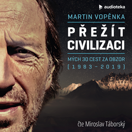 Audiokniha Přežít civilizaci  - autor Martin Vopěnka   - interpret Miroslav Táborský