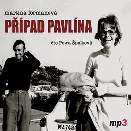 Audiokniha Případ Pavlína  - autor Martina Formanová   - interpret Petra Špalková