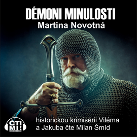 Audiokniha Démoni minulosti  - autor Martina Novotná   - interpret Milan Šmíd