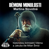 Audiokniha Démoni minulosti  - autor Martina Novotná   - interpret Milan Šmíd