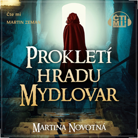 Audiokniha Prokletí hradu Mydlovar  - autor Martina Novotná   - interpret Martin Zeman